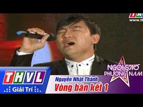 THVL | Ngôi sao phương Nam 2015 - Tập 2: Vòng bán kết 1 - Nguyễn Nhật Thành