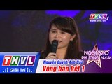 THVL | Ngôi sao phương Nam 2015 - Tập 2: Vòng bán kết 1 - Nguyễn Quỳnh Anh Đào