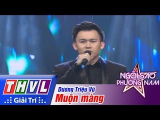 THVL | Ngôi sao phương Nam 2015 - Tập 10: Muộn màng - Dương Triệu Vũ
