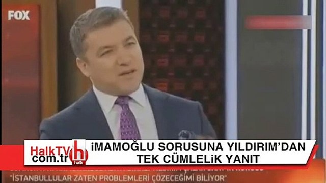 Ekrem İmamoğlu'nu nasıl buluyorsunuz? sorusuna Binali Yıldırım'dan tek cümlelik yanıt