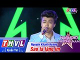 THVL | Ngôi sao phương Nam 2015 - Tập 4: Sao ta lặng im - Nguyễn Khánh Hoàng