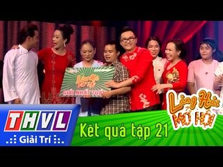 THVL | Làng hài mở hội - Tập 21: Kết quả
