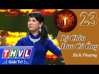 THVL | Tình ca Việt 2015 - Tập 23: Lý chèo đưa cá Ông – Bích Phượng