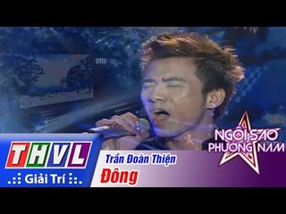 THVL | Ngôi sao phương Nam 2015 - Tập 7: Đông - Trần Đoàn Thiện