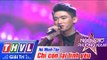 THVL | Ngôi sao phương Nam 2015 - Tập 10: Chỉ còn lại tình yêu - Hồ Minh Tấn