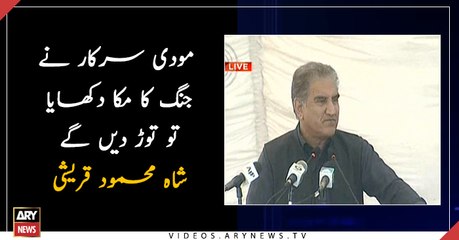 Shah Mahmood Qureshi says they will not tolerate Modi's war threats