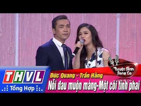 THVL | Tuyệt đỉnh song ca - Tập 4: Nỗi đau muộn màng, Một cõi tình phai - Đức Quang, Trần Hằng