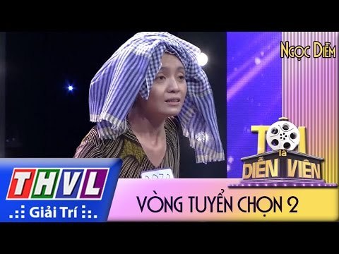 THVL l Tôi là diễn viên - Vòng tuyển chọn 2: Nguyễn Hồ Ngọc Diễm (phần thi 2 phút)