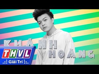 THVL | Hậu trường Người nghệ sĩ đa tài - Tập 2: Khánh Hoàng