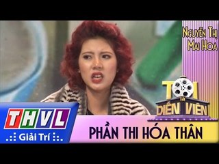 THVL l Tôi là diễn viên - Tập 5: Phần thi hóa thân - Nguyễn Thị Mai Hoa