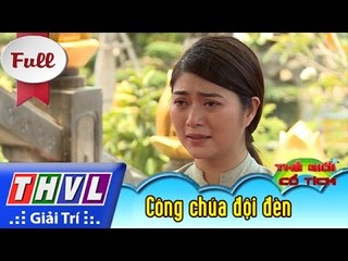 THVL | Thế giới cổ tích - Tập 172: Công chúa đội đèn (phần cuối) FULL