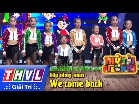 THVL | Thử tài siêu nhí - Tập 15: We come back - Lớp nhảy múa