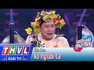 THVL | Hoán đổi cặp đôi - Tập 5: Tấn Beo hát Vợ người ta