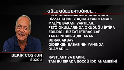Bekir Coşkun: Güle güle Ertuğrul...