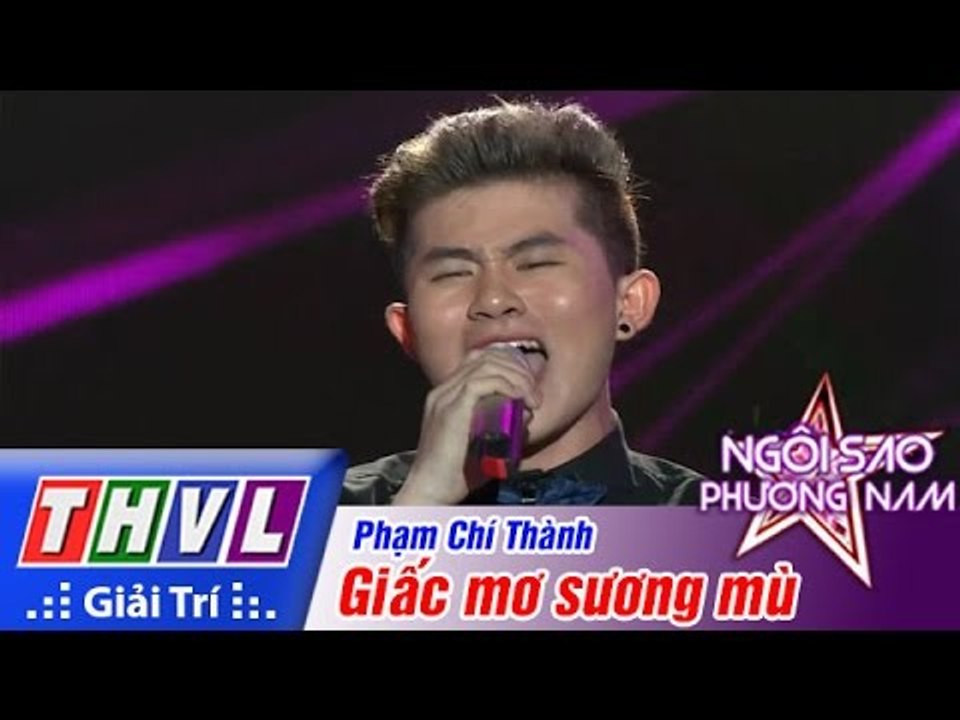 THVL | Ngôi sao phương Nam 2015 - Tập 7: Giấc mơ sương mù - Phạm Chí Thành