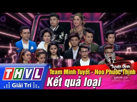 THVL | Tuyệt đỉnh song ca - Tập 9: Kết quả loại team Minh Tuyết - Noo Phước Thịnh