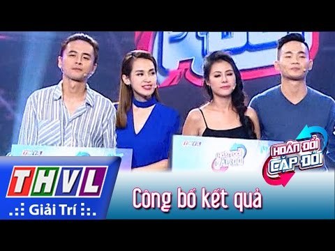 THVL | Hoán đổi cặp đôi - Tập 4: Công bố kết quả
