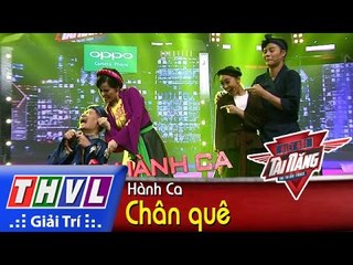 THVL | Biệt đội tài năng - Tập 13: Chân quê - Đội Hành ca