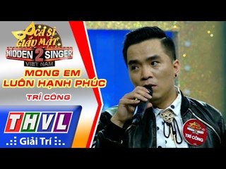 THVL | Ca sĩ giấu mặt 2016 - Tập 2: Phan Đinh Tùng | Mong em luôn hạnh phúc - Trí Công