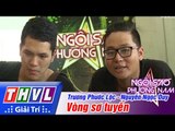 THVL | Ngôi sao phương Nam 2015 - Tập 1: Vòng sơ tuyển - Trương Phước Lộc, Nguyễn Ngọc Duy