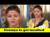 Soumya to get insulted for being Kinner in Shakti