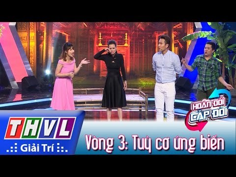 THVL | Hoán đổi cặp đôi - Tập 2 | Vòng 3: Tuỳ cơ ứng biến