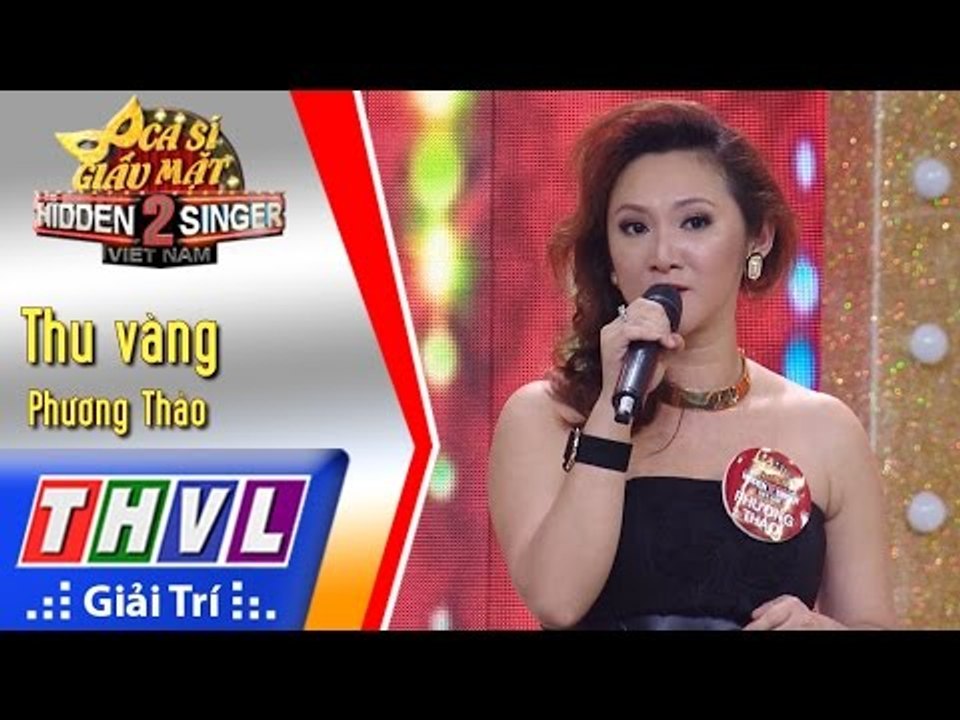 THVL | Ca sĩ giấu mặt 2016 - Tập 5: Thanh Hà l Thu vàng - Phương Thảo