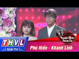 THVL | Tuyệt đỉnh song ca - Tập 11: Someone like you - Phú Hiển, Khánh Linh