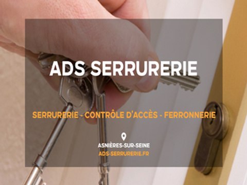 ADS Serrurerie dans les Hauts-de-Seine vous accueille à Asnieres