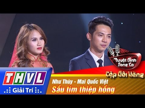 THVL | Tuyệt đỉnh song ca - Cặp đôi vàng | Tập 1: Sầu tím thiệp hồng - Mai Quốc Việt, Như Thùy