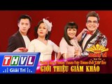 THVL | Người nghệ sĩ đa tài - Tập 1: Giới thiệu giám khảo - Thanh Bạch, Việt Hương, Phương Thanh