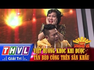THVL | Người nghệ sĩ đa tài - Tập 10: Việt Hương  khóc nức nở khi được Tấn Beo cỏng