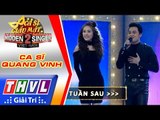 THVL | Ca sĩ giấu mặt 2016 - Tập 7: Ca sĩ Quang Vinh (Giới thiệu)