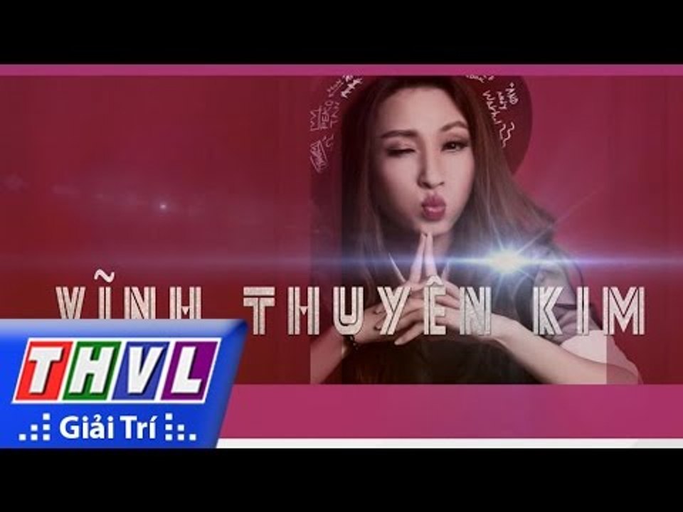 THVL | Hậu trường Người nghệ sĩ đa tài - Tập 2: Vĩnh Thuyên Kim