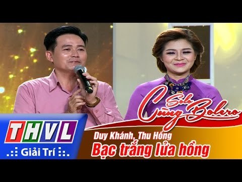 THVL | Solo cùng Bolero 2016 - Tập7[9]: Bạc trắng lửa hồng, Định mệnh - Duy Khánh, Thu Hồng