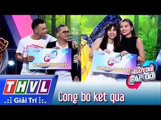 THVL | Hoán đổi cặp đôi - Tập 3: Công bố kết quả