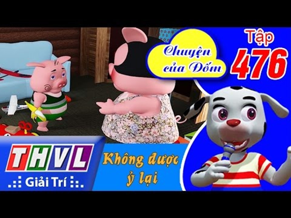 THVL | Chuyện của Đốm - Tập 476: Không được ỷ lại | FULL HD