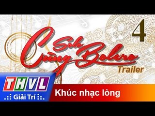 THVL | Solo cùng Bolero 2016 - Tập 4: Khúc nhạc lòng - Trailer
