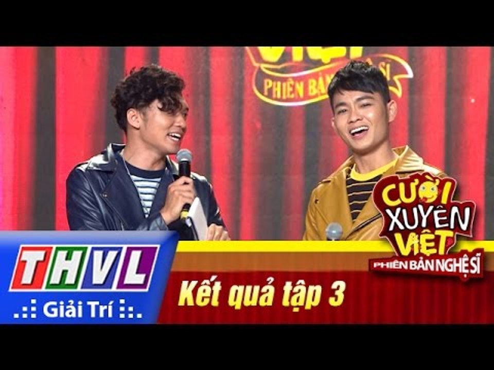 THVL | Cười xuyên Việt - Phiên bản nghệ sĩ 2016 | Tập 3: Kết quả
