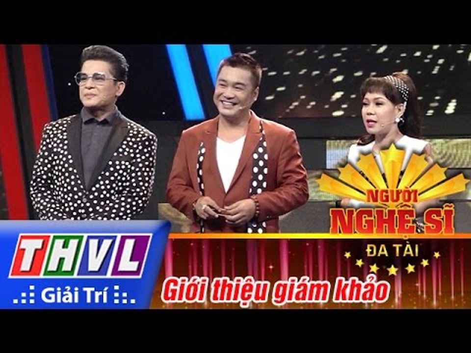 THVL | Người nghệ sĩ đa tài - Tập 5: Giới thiệu giám khảo