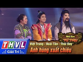 THVL | Tiếu lâm tứ trụ - Tập 4: Anh hùng xuất chiêu - Việt Trang, Hoài Tân, Thái Duy