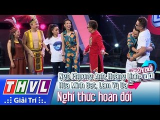 THVL | Hoán đổi cặp đôi - Tập 9: Nghi thức hoán đổi - Hứa Minh Đạt, Lâm Vỹ Dạ, Hoàng Linh...