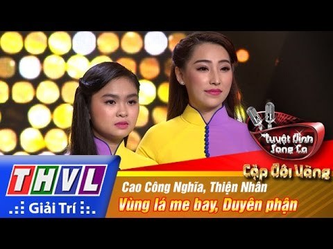 THVL | Tuyệt đỉnh song ca - CĐV | Tập 6 [5]: Vùng lá me bay, Duyên phận - Cao Công Nghĩa, Thiện Nhân