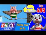 THVL | Chuyện của Đốm - Tập 484: Không mua đồ lạ