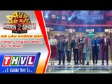 THVL | Ca sĩ giấu mặt 2016 - Tập 11 | Đã lâu không gặp - Trịnh Thăng Bình, 5 thí sinh