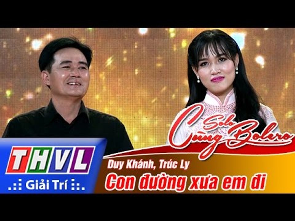 THVL | Solo cùng Bolero 2016 - Tập 2: Con đường xưa em đi - Duy Khánh, Trúc Ly