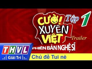 THVL | Cười xuyên Việt - Phiên bản nghệ sĩ 2016: Trailer