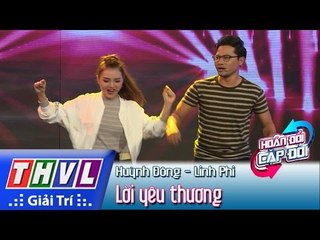 THVL | Hoán đổi cặp đôi - Tập 6: Lời yêu thương - Huỳnh Đông, Linh Phi