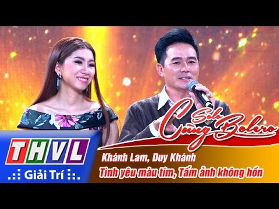 THVL | Solo cùng Bolero 2016 - Tập 6: Tình yêu màu tím, Tấm ảnh không hồn - Khánh Lam, Duy Khánh