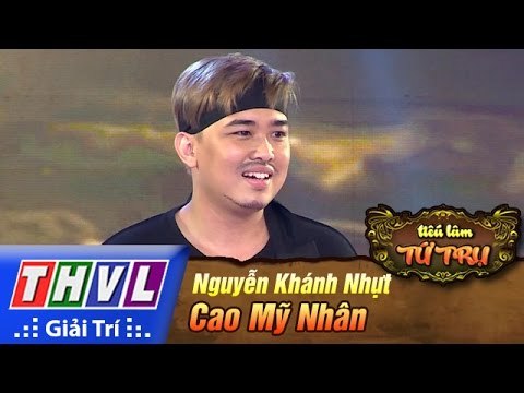THVL | Tiếu lâm tứ trụ - Tập 2: Cao Mỹ Nhân - Nguyễn Khánh Nhựt